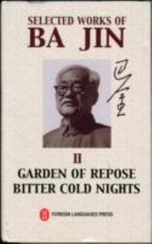 Hardcover Selected Works of Ba Jin, Vol 2: Garden of Repose, Bitter Cold Nights Book