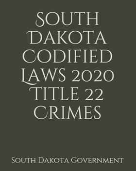 Paperback South Dakota Codified Laws 2020 Title 22 Crimes Book