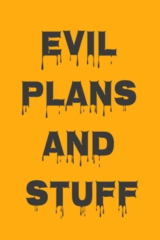 Paperback Evil Plans And Stuff: Funny Office Notebook Gift For Women/Men/Boss/Coworkers/Colleagues/Students/Friends.: Lined Notebook / Journal Gift, 1 Book