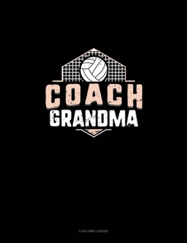 Paperback Coach Grandma (Volleyball): 3 Column Ledger Book