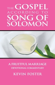 Paperback Gospel According to Song of Solomon: A Fruitful Marriage Book