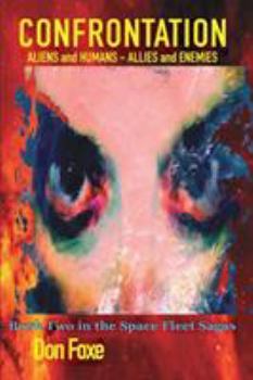 Paperback Confrontation: Aliens and Humans - Allies and Enemies Book