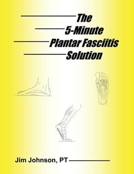 Paperback The 5-Minute Plantar Fasciitis Solution Book