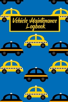 Vehicle Maintenance Logbook: Cute Cars Personal Repairs and Maintenance Record Notebook Journal to log your Auto Maintenance