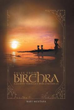 Hardcover Tales From Birehra: A Journey Through A World Within Us Book