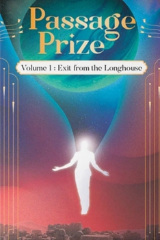 Hardcover Passage Prize: Volume I: Exit from the Longhouse Book