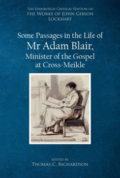 Hardcover Some Passages in the Life of MR Adam Blair, Minister of the Gospel at Cross-Meikle Book