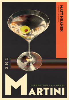 Hardcover The Martini: Perfection in a Glass Book