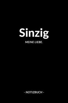 Sinzig: Notizblock | Notizbuch | DIN A5, 120 Seiten | Liniert, Linien, Lined | Notizen, Termine, Planer, Tagebuch, Organisation | Deine Stadt, Dorf, Region und Heimat (German Edition)