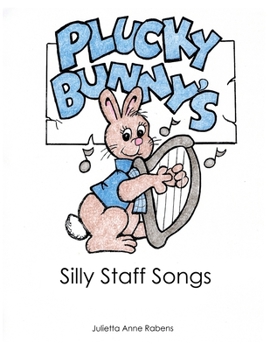 Paperback Plucky Bunny's Silly Staff Songs Book