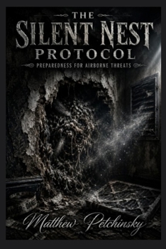 The Silent Nest Protocol: Preparedness for Airborne Threats