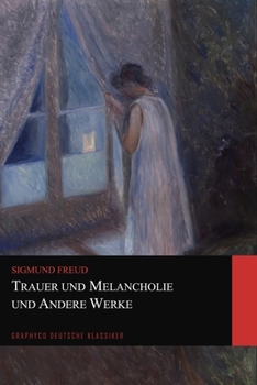 Paperback Trauer und Melancholie und Andere Werke (Graphyco Deutsche Klassiker) [German] Book