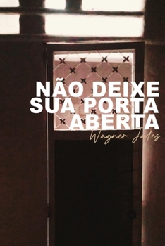 Paperback Não Deixe Sua Porta Aberta [Portuguese] Book