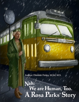 Paperback Nah: We Are Human, Too.: A Rosa Parks' Story Book