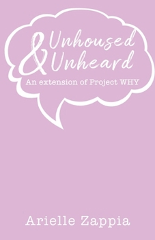 Paperback Unhoused & Unheard: An extension of Project WHY Book