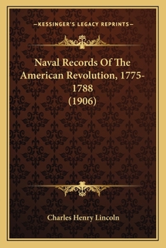 Paperback Naval Records Of The American Revolution, 1775-1788 (1906) Book