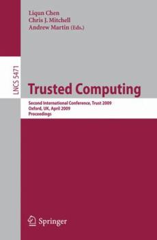 Paperback Trusted Computing: Second International Conference, Trust 2009 Oxford, Uk, April 6-8, 2009, Proceedings Book