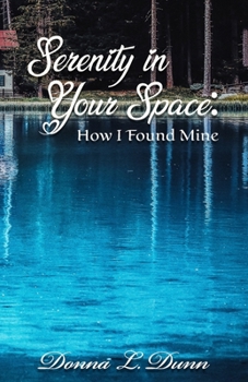 Paperback Serenity In Your Space: How I Found Mine Book