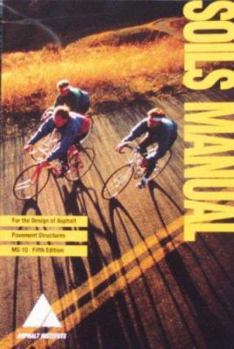 Paperback Soils Manual for the Design of Asphalt Pavement Structures (Manual Series) Book