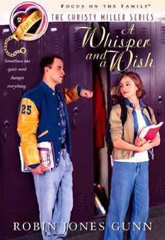 A Whisper and a Wish (Christy Miller) - Book #2 of the Christy Miller