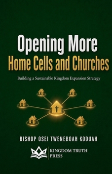 Opening More Home Cells and Churches