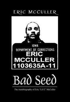 Paperback Bad Seed: The Autobiography of Eric "Lil E" McCuller Book