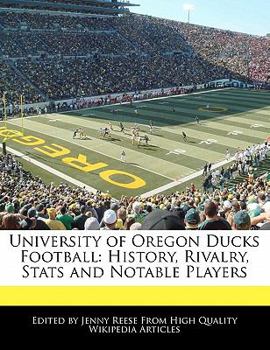 Paperback University of Oregon Ducks Football: History, Rivalry, STATS and Notable Players Book