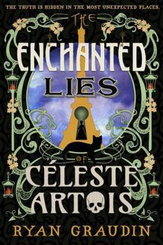 Hardcover The Enchanted Lies of Céleste Artois Book