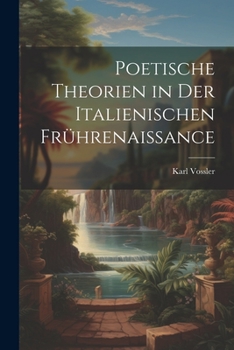 Paperback Poetische Theorien in Der Italienischen Frührenaissance [German] Book