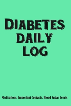 Paperback Diabetes Log Book (Medications, Important Contacts, Blood Sugar Levels): 6"x9" Notebook with 56 Pages. Let's Do This Inspiration on each page. Room to Book