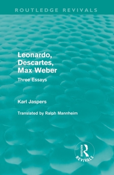 Paperback Leonardo, Descartes, Max Weber (Routledge Revivals): Three Essays Book