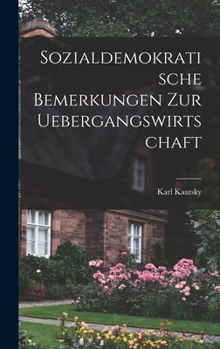 Sozialdemokratische Bemerkungen Zur Uebergangswirtschaft