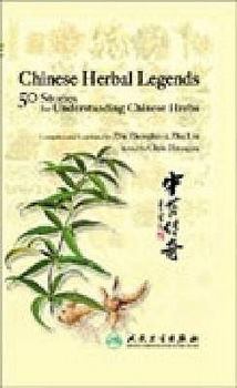 Hardcover Chinese Herbal Legends: 50 Stories for Understanding Chinese Herbs Book