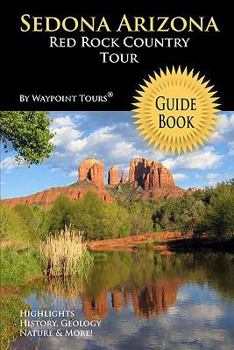 Sedona Arizona Red Rock Country Tour Guide