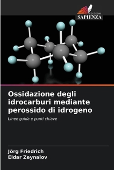 Paperback Ossidazione degli idrocarburi mediante perossido di idrogeno [Italian] Book