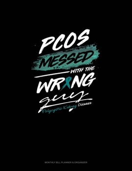 Paperback PKD Messed with the Wrong Guy: Monthly Bill Planner & Organizer Book