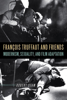 Paperback François Truffaut and Friends: Modernism, Sexuality, and Film Adaptation Book