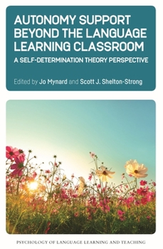 Hardcover Autonomy Support Beyond the Language Learning Classroom: A Self-Determination Theory Perspective Book