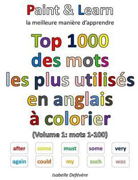 Paperback Top 1000 des mots anglais les plus utilisés (Volume 1: mots 1-100) [French] Book