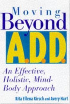 Paperback Moving Beyond ADD/ADHD: An Effective, Holistic, Mind-Body Approach Book