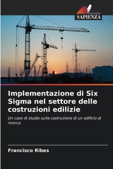 Paperback Implementazione di Six Sigma nel settore delle costruzioni edilizie [Italian] Book