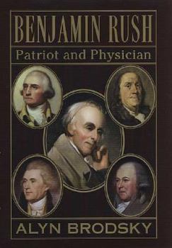Hardcover Benjamin Rush: Patriot and Physician Book