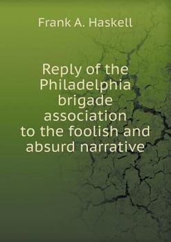 Paperback Reply of the Philadelphia Brigade Association to the Foolish and Absurd Narrative Book
