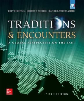 Hardcover Bentley, Traditions & Encounters: A Global Perspective on the Past, AP Edition (C)2015 6e, Student Edition Book