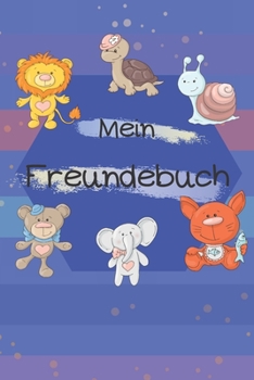 Mein Freundebuch: mit Tierischen Freunden | Schweinchen, Giraffe, Esel und co. mit Platz für bis zu 30 Freunde zum ausfüllen und eintragen | ca. DIN A5 (German Edition)