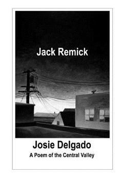 Paperback Josie Delgado: A Poem of the Central Valley Book