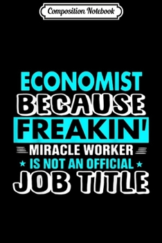 Composition Notebook: Economist Funny Economics  Journal/Notebook Blank Lined Ruled 6x9 100 Pages