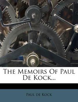 The memoirs of Paul de Kock