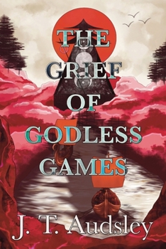 Paperback The Grief Of Godless Games Book