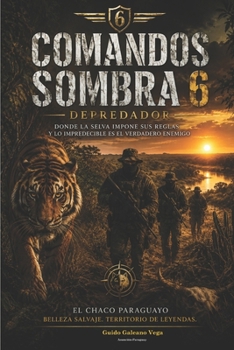 Paperback Comandos Sombra 6: Depredador (Spanish Edition) [Spanish] Book